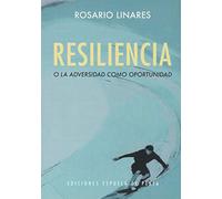 Resiliencia o la adversidad como oportunidad (Otros títulos)