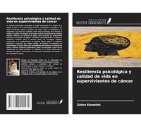 Resiliencia psicológica y calidad de vida en supervivientes de cáncer