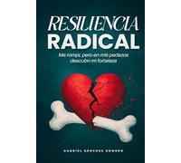 Resiliencia radial: Me rompí, pero en mis pedazos descubrí mi fortaleza