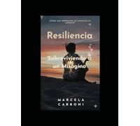 Resiliencia, Sobreviviendo a un Misogino: ¿Cómo una adolescente se convierte en Valiente?