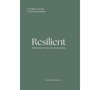 Resilient Dating Journal: Reflections on Love, Self and Possibility