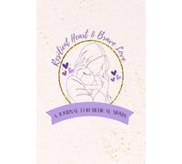 RESILIENT HEART & BRAVE LOVE: Journal for Medical Mums