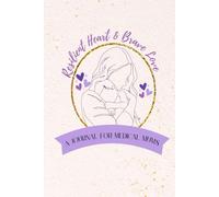 RESILIENT HEART & BRAVE LOVE: Journal for Medical Mums
