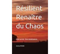 Résilient - Renaître du Chaos