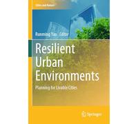 Resilient Urban Environments: Planning for Livable Cities (Cities and Nature)