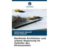 Resiliente Architektur und urbane Anpassung im Zeitalter des Klimawandels