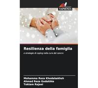 Resilienza della famiglia: e strategie di coping nella cura del cancro