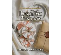 Resin Art Business: From Hobby to Income on Etsy and Beyond