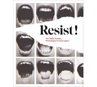 Resist! /anglais: The 1960s protests, photography and visual legacy