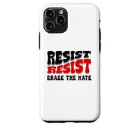 Resist Erase Hate Stop the Hate Protest Fight Racism Eracism Carcasa para iPhone 11 Pro