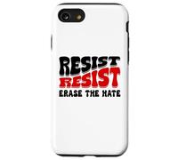 Resist Erase Hate Stop the Hate Protest Fight Racism Eracism Carcasa para iPhone SE (2020) / 7 / 8
