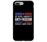 Resist Fascism Fight If You Aren't Anti-Fascism What Are You Carcasa para iPhone 7 Plus/8 Plus