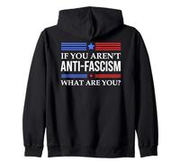 Resist Fascism Fight If You Aren't Anti-Fascism What Are You Sudadera con Capucha