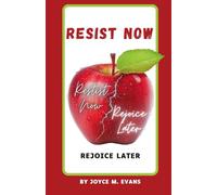 Resist Now Rejoice Later (Pathways to Purpose: Godly Principles for Teens)