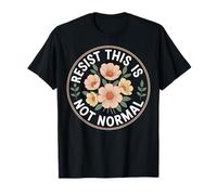 Resist This Is Not Normal Camiseta