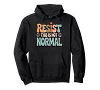 Resist This Is Not Normal Sudadera con Capucha