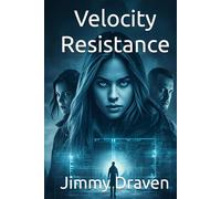 Resistance: Book Two of the Velocity Saga