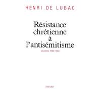 Résistance chrétienne à l'antisémitisme: Souvenirs (1940-1944)