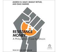 Resistance Money: A Philosophical Case for Bitcoin