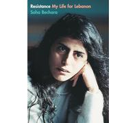 Resistance: My Life for Lebanon