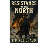 Resistance of the North: 4 (The Sovereign Plains Saga)