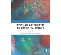 Resistance & Recovery in the #MeToo era, Volume I