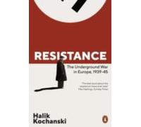 Resistance : The Underground War In Europe 1939-1945