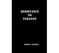 Resistance to Tyranny: A Primer
