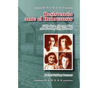Resistencia Ante El Holocausto: Edith Stein, Simone Weil, Ana Frank y Etty Hillesum: 40 (Mujeres)
