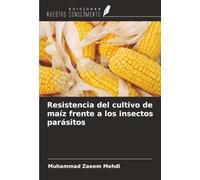 Resistencia del cultivo de maíz frente a los insectos parásitos