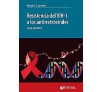 Resistencia Del Vih-1 A Los Antirretrovirales: Guia Practica