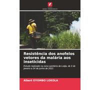 Resistência dos anofelos vetores da malária aos inseticidas: Estudo realizado na zona sanitária de Lodja, de 3 de janeiro a 24 de junho de 2021