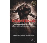 Resistencia: La persistencia histórica, espiritual y cultural de los pueblos africanos en América