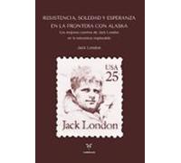 Resistencia Soledad Y Esperanza En La Frontera Con Alaska