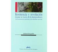 Resistencia y revolución durante la Guerra de la Independencia. Del levantamiento patriótico a la soberanía nacional (Ciencias Sociales)