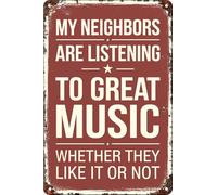 Resistente Chapa De Metal Mis Vecinos Están Escuchando Buena Música (Sarcasmo) Estaño Pared Señal Protección UV Placa Cartel para Cocina Cafetería Garaje M