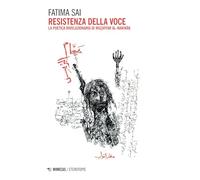 Resistenza della voce. La poetica rivoluzionaria di Muzaffer Al-Nawwab (Eterotopie)