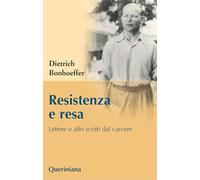 Resistenza e resa. Lettere e altri scritti dal carcere (Dietrich Bonhoeffer ed. paperback)