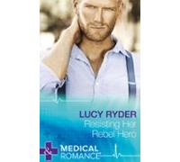 Resisting Her Rebel Hero (ebook)