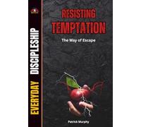 Resisting Temptation: The Way of Escape
