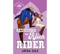 Resisting the Alien Rider: 3 (Cowboy Colony Mail-Order Brides)