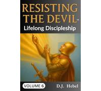 Resisting the Devil: Lifelong Discipleship