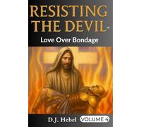 Resisting the Devil: Love Over Bondage