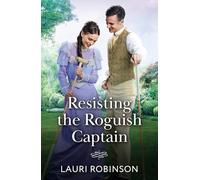 Resisting The Roguish Captain: A high society Regency romance for fans of dashing rakes and slow burn tension! New in 2026!: Book 2 (Brides for Sworn Bachelors)