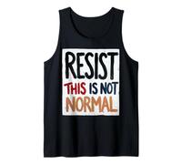 Resistir Esto no es Normal Mensaje Político Fuerte Hombres Mujeres Camiseta sin Mangas