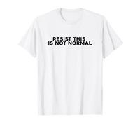Resistir, esto no es un activista normal de moda Camiseta
