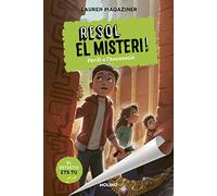 Resol el misteri! 4 - Perill a l'excavació (Col·lecció Resol el misteri)