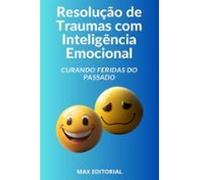 Resolução De Traumas Com Inteligência Emocional (ebook)