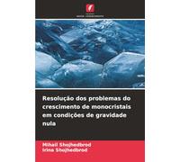 Resolução dos problemas do crescimento de monocristais em condições de gravidade nula