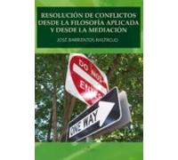 Resolución De Conflictos Desde La Filosofía Aplicada Y Desde La Mediac